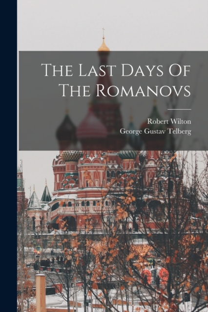 The Last Days Of The Romanovs, Paperback / softback Book