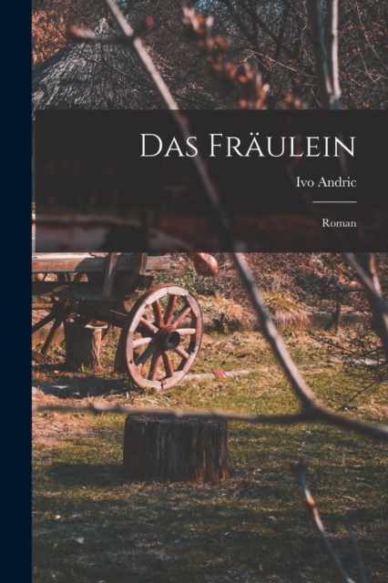 Das Fraulein; Roman, Paperback / softback Book