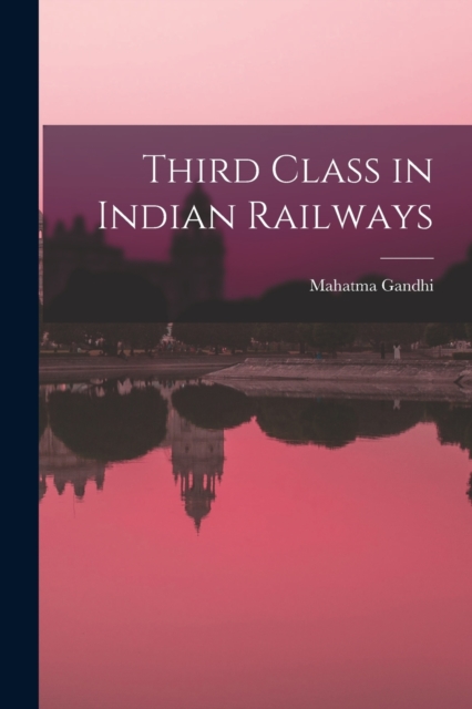 Third Class in Indian Railways, Paperback / softback Book