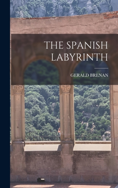 The Spanish Labyrinth, Hardback Book