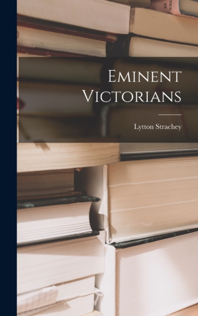 Eminent Victorians, Hardback Book