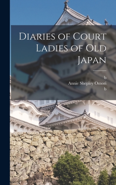 Diaries of Court Ladies of old Japan, Hardback Book