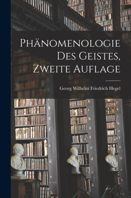 Phanomenologie des Geistes, Zweite Auflage, Paperback / softback Book