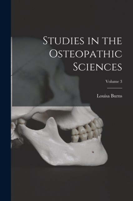 Studies in the Osteopathic Sciences; Volume 3, Paperback / softback Book