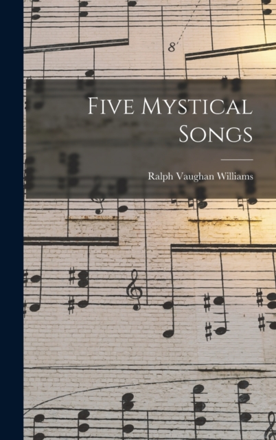 Five Mystical Songs, Hardback Book