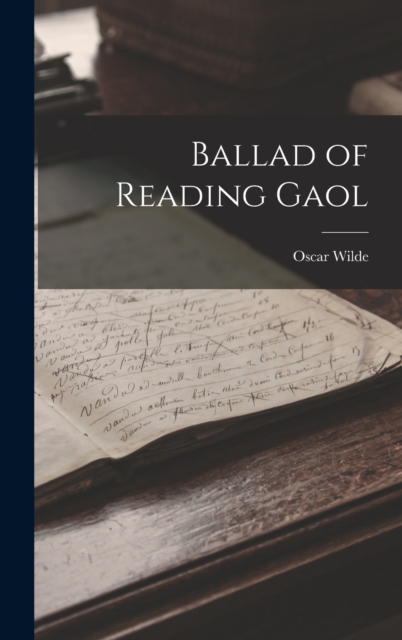 Ballad of Reading Gaol, Hardback Book