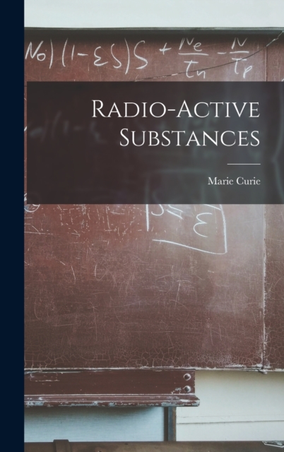 Radio-Active Substances, Hardback Book