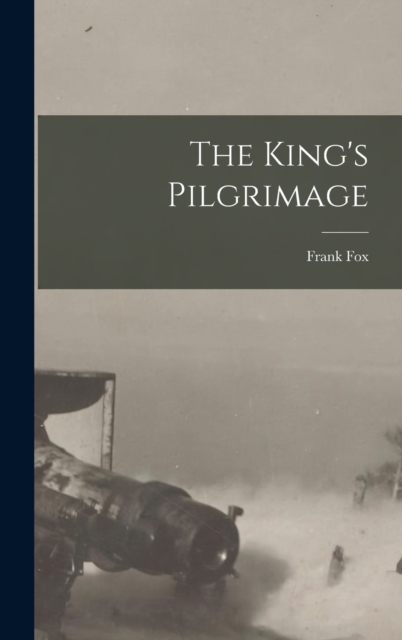 The King's Pilgrimage, Hardback Book