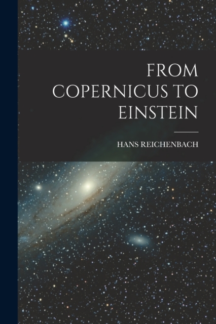 From Copernicus to Einstein, Paperback / softback Book