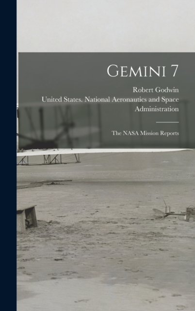 Gemini 7 : The NASA Mission Reports, Hardback Book