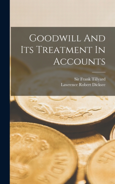 Goodwill And Its Treatment In Accounts, Hardback Book
