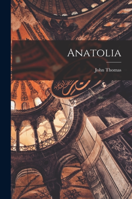 Anatolia, Paperback / softback Book