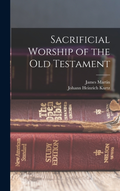 Sacrificial Worship of the Old Testament, Hardback Book