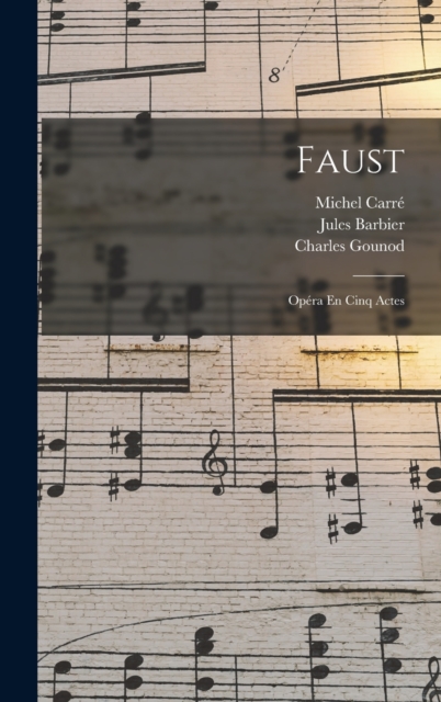 Faust : Opera En Cinq Actes, Hardback Book