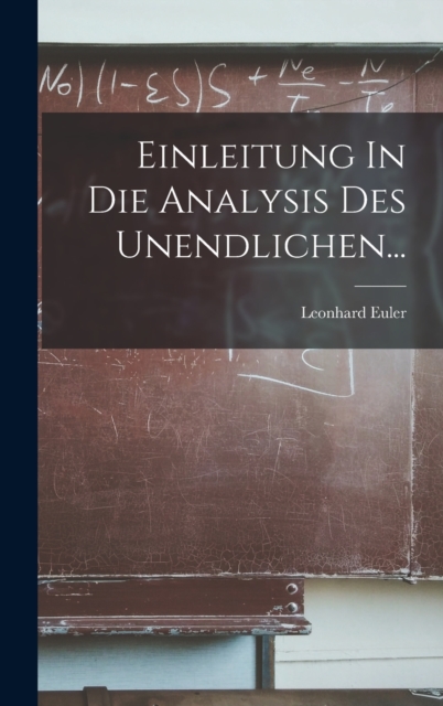 Einleitung In Die Analysis Des Unendlichen..., Hardback Book
