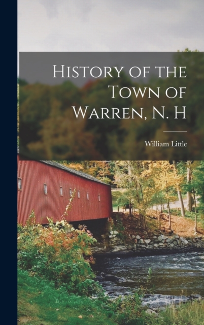 History of the Town of Warren, N. H, Hardback Book