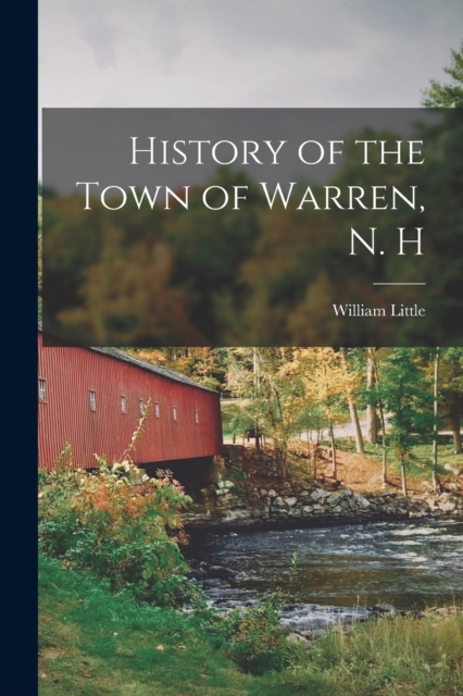 History of the Town of Warren, N. H, Paperback / softback Book