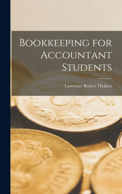 Bookkeeping for Accountant Students, Hardback Book