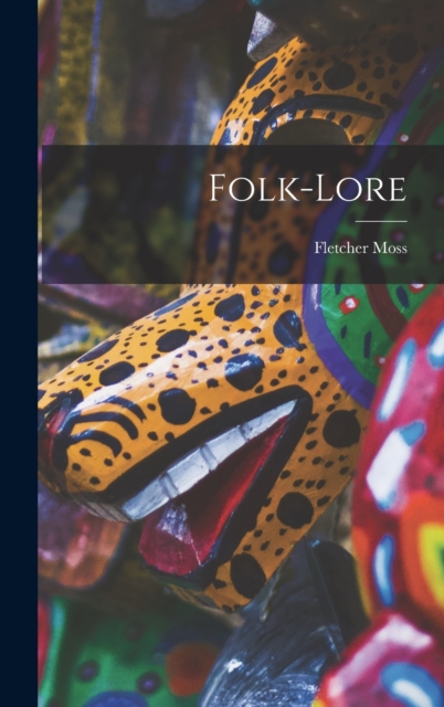 Folk-Lore, Hardback Book