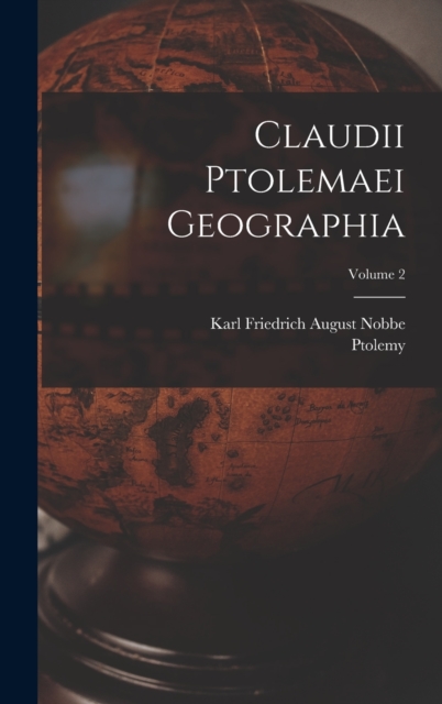 Claudii Ptolemaei Geographia; Volume 2, Hardback Book