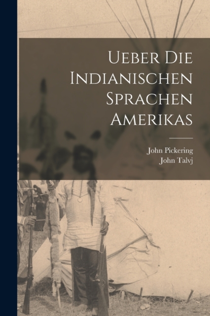 Ueber die indianischen Sprachen Amerikas, Paperback / softback Book