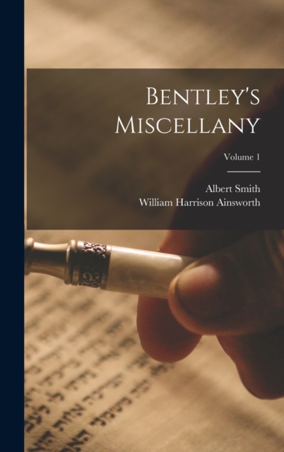 Bentley's Miscellany; Volume 1, Hardback Book