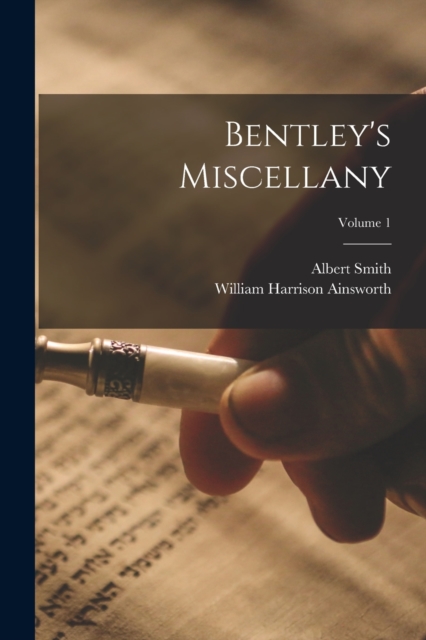 Bentley's Miscellany; Volume 1, Paperback / softback Book
