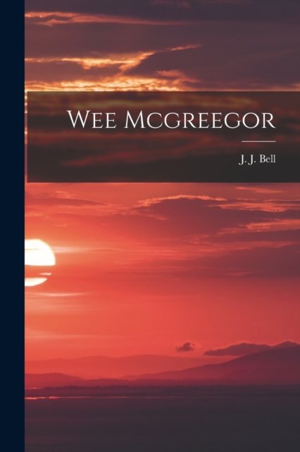 Wee Mcgreegor, Paperback / softback Book