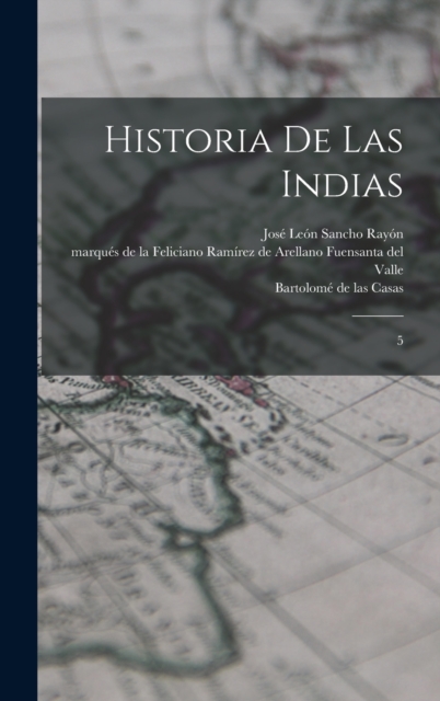 Historia de las Indias : 5, Hardback Book