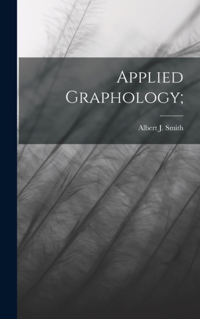 Applied Graphology;, Hardback Book