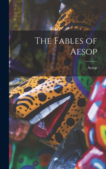 The Fables of Aesop, Hardback Book