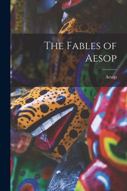 The Fables of Aesop, Paperback / softback Book