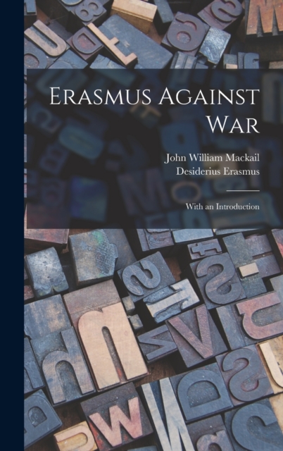 Erasmus Against War : With an Introduction, Hardback Book