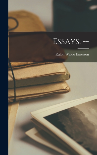 Essays. --, Hardback Book