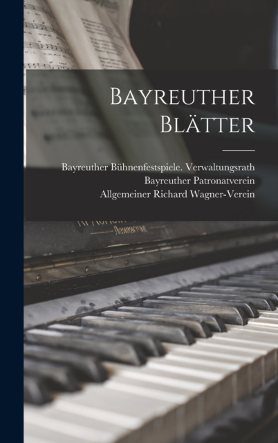 Bayreuther Blatter, Hardback Book