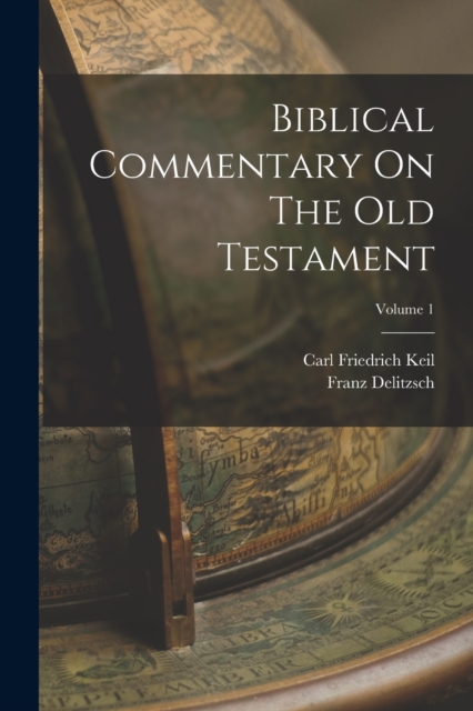 Biblical Commentary On The Old Testament; Volume 1, Paperback / softback Book