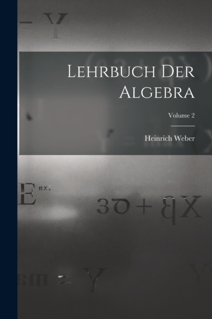 Lehrbuch Der Algebra; Volume 2, Paperback / softback Book