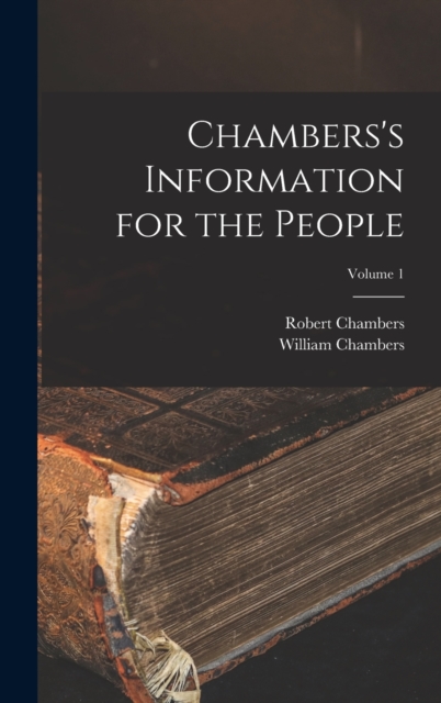 Chambers's Information for the People; Volume 1, Hardback Book