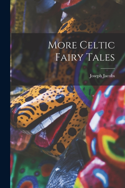 More Celtic Fairy Tales, Paperback / softback Book