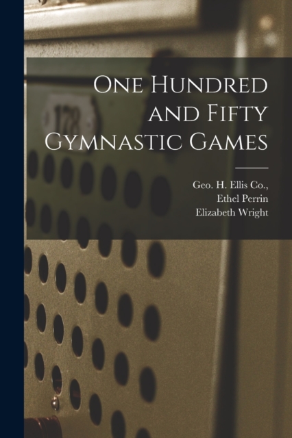 One Hundred and Fifty Gymnastic Games, Paperback / softback Book