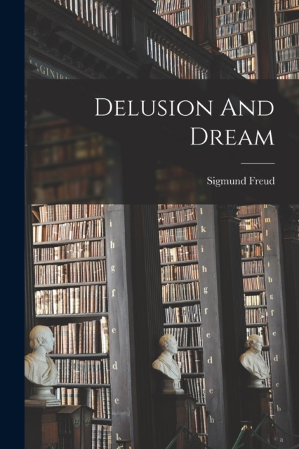 Delusion And Dream, Paperback / softback Book