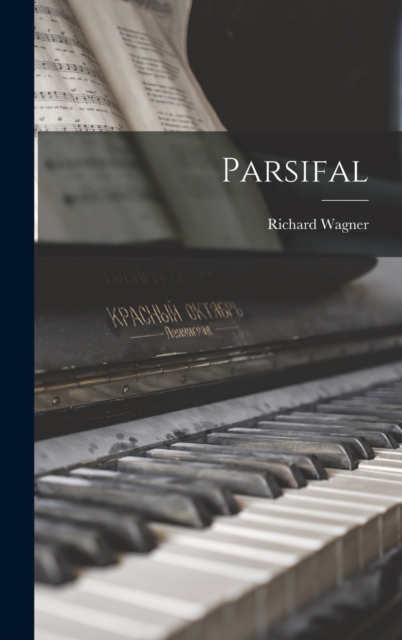 Parsifal, Hardback Book