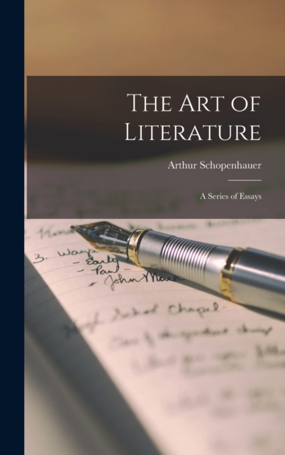The art of Literature : A Series of Essays, Hardback Book