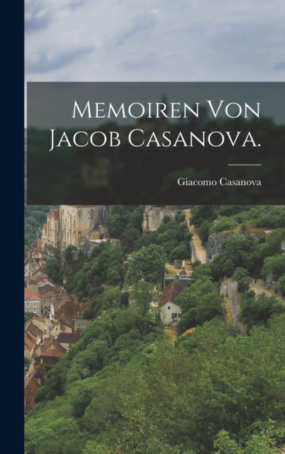 Memoiren von Jacob Casanova., Hardback Book