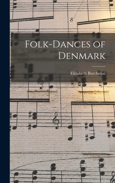 Folk-Dances of Denmark, Hardback Book