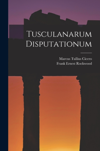 Tusculanarum Disputationum, Paperback / softback Book
