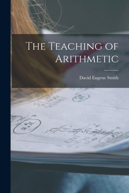 The Teaching of Arithmetic, Paperback / softback Book