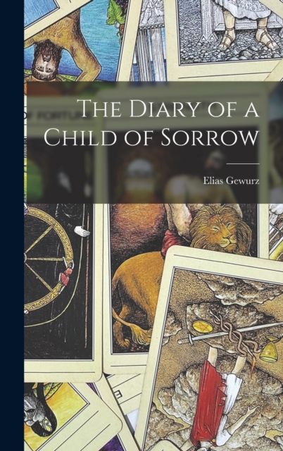 The Diary of a Child of Sorrow, Hardback Book