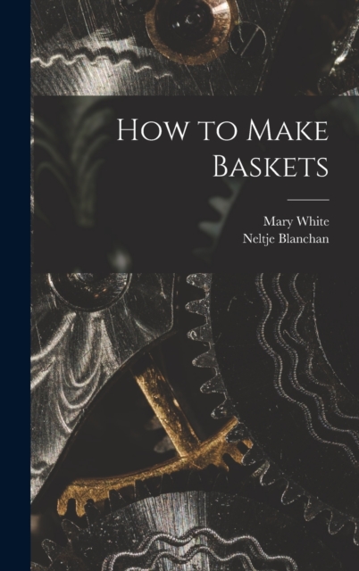 How to Make Baskets, Hardback Book