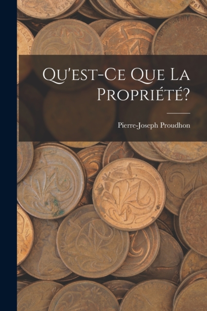 Qu'est-Ce Que La Propriete?, Paperback / softback Book